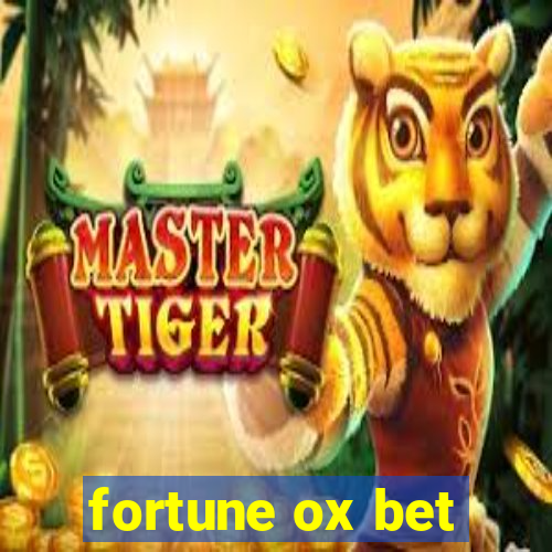 fortune ox bet